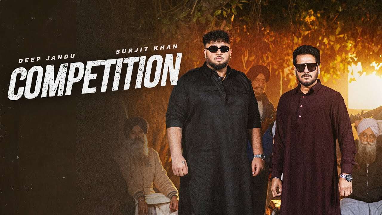 Competition Lyrics English Translation | Surjit Khan, Deep Jandu
