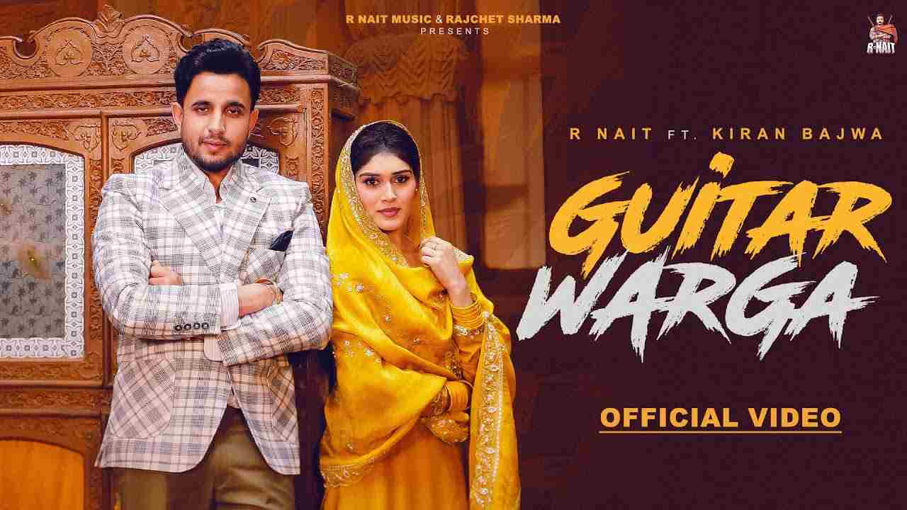 Guitar Warga Lyrics English Translation - R Nait | Kiran Bajwa