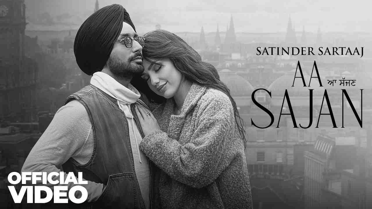 Aa Sajan Lyrics English Translation - Satinder Sartaaj