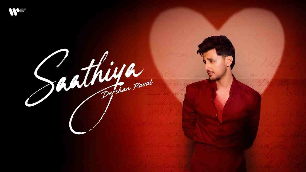 Saathiya Lyrics English Translation - Darshan Raval