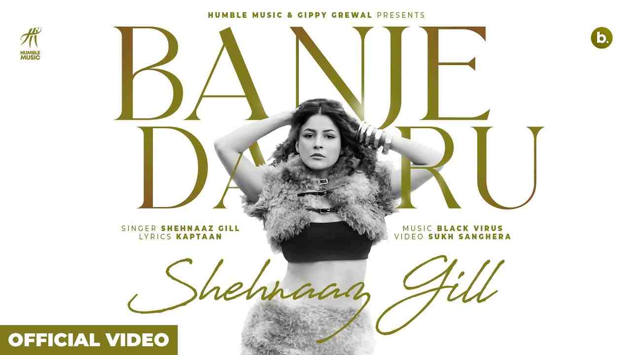 Banje Daaru Lyrics English Translation - Shehnaz Gill